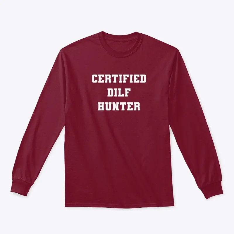 CERTIFIED DILF HUNTER LONG SLEEVE